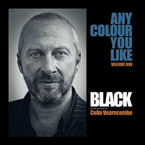 BLACK (COLIN VEARNCOMBE) - ANY COLOUR YOU LIKE VOL 1 2LP HARDBACK BOOK EDITION (UK IMPORT) on Sale