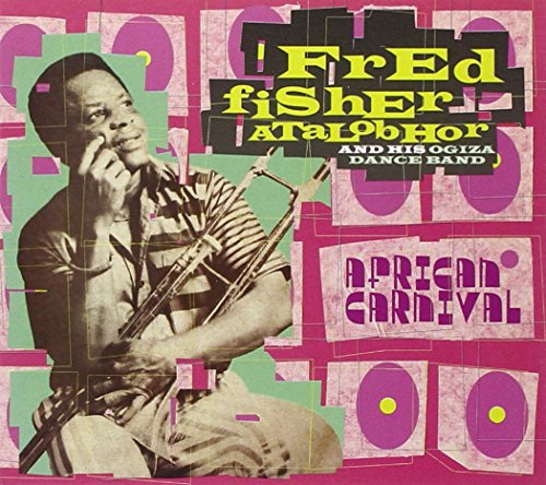 ATALOBHOR,FRED FISHER & HIS OGIZA DANCE BAND - AFRICAN CARNIVAL (2CD) (CD) on Sale