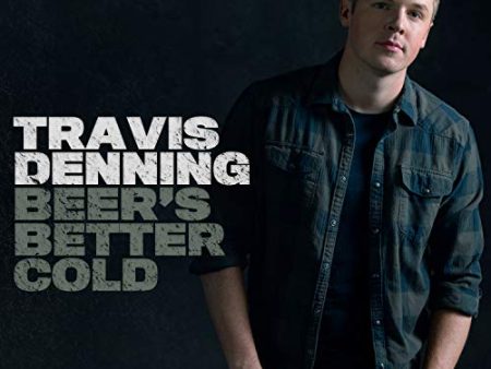 DENNING, TRAVIS - BEER S BETTER COLD (CD) For Cheap