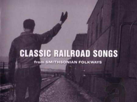 VARIOUS ARTISTS - CLASSIC RAILROAD SONGS: SMITHSONIAN FOLKWAYS   VAR (CD) Cheap