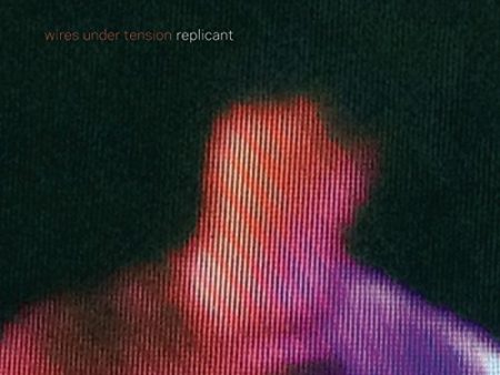 WIRES UNDER TEN - REPLICANT (CD) For Sale