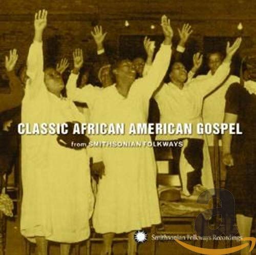 VARIOUS ARTISTS - CLASSIC AFRICAN AMERICAN GOSPEL: SMITHSONIAN   VAR (CD) Online now