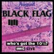 BLACK FLAG - WHO S GOT THE 10? [VINYL] Sale