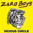 ZERO BOYS - VICIOUS CIRCLE (VINYL) For Cheap