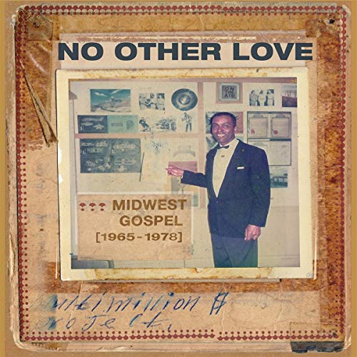 VARIOUS ARTISTS - NO OTHER LOVE: MIDWEST GOSPEL (1965-1978) (VINYL) For Cheap