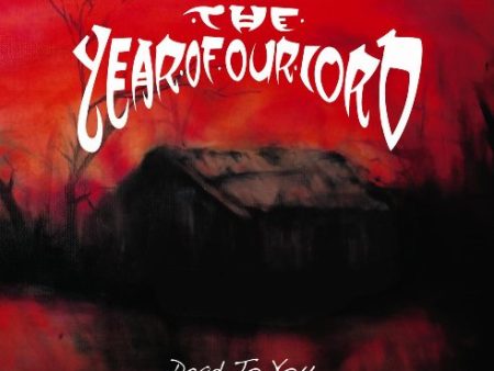 YEAR OF OUR LORD - DEAD TO YOU (CD) Cheap