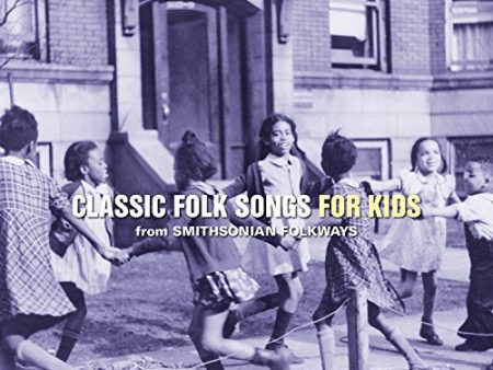 VARIOUS ARTISTS - CLASSIC FOLK SONGS FOR KIDS FROM SMITHSONIAN FOLKWAYS (CD) For Cheap