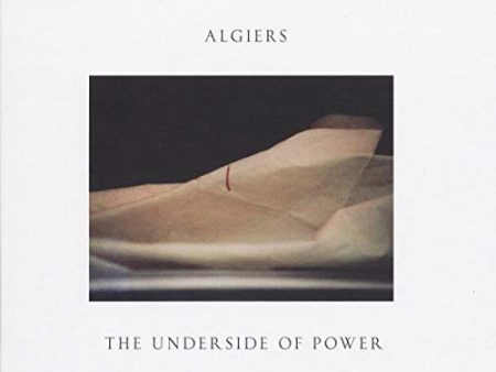 ALGIERS - THE UNDERSIDE OF POWER LP + DOWNLOAD Supply