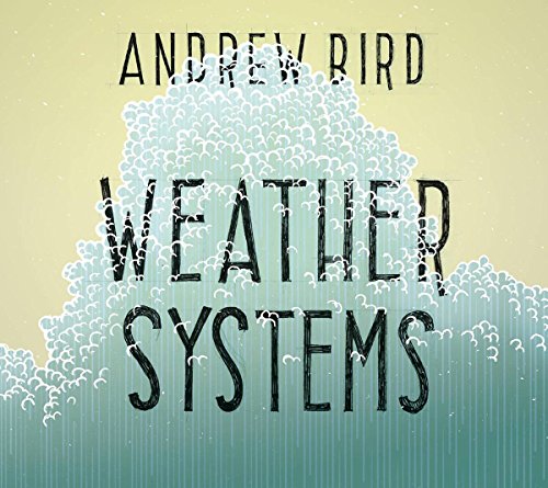 BIRD,ANDREW - WEATHER SYSTEMS (VINYL) Cheap