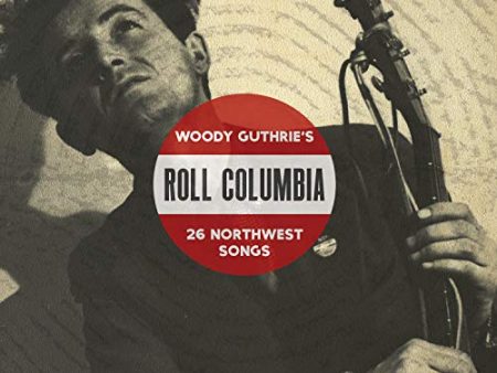 VARIOUS ARTISTS - ROLL COLUMBIA: WOODY GUTHRIE S 26 NORTHWEST SONGS (CD) For Cheap