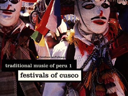 VARIOUS ARTISTS - TRADITIONAL MUSIC OF PERU 1: FESTIVALS OF CUSCO (CD) Online now