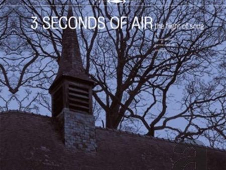 3 SECONDS OF AIR - FLIGHT OF SONG (CD) Discount