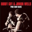 GUY,BUDDY   WELLS,JUNIOR - PURE RAW BLUES (VINYL) Fashion