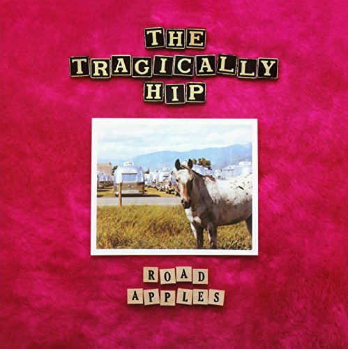 TRAGICALLY HIP - ROAD APPLES (VINYL) For Cheap