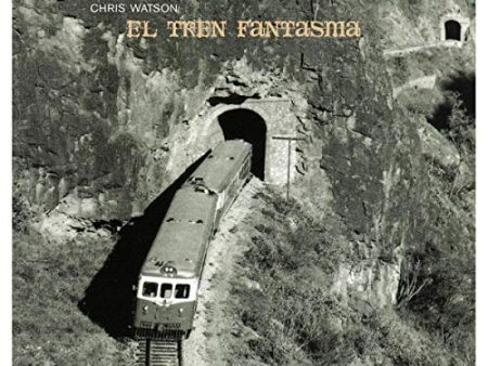 WATSON, CHRIS - EL TREN FANTASMA (CD) Discount