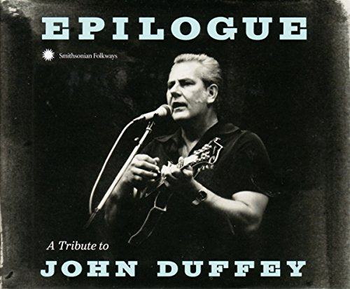 VARIOUS ARTISTS - EPILOGUE: A TRIBUTE TO JOHN DUFFEY (CD) Discount