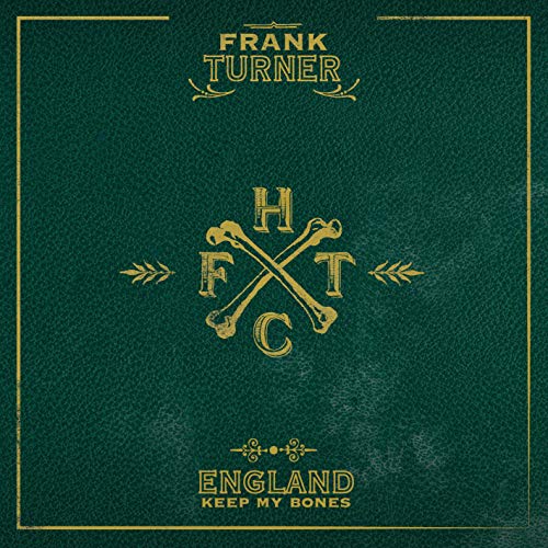 TURNER, FRANK - ENGLAND KEEP MY BONES  (VINYL) Online