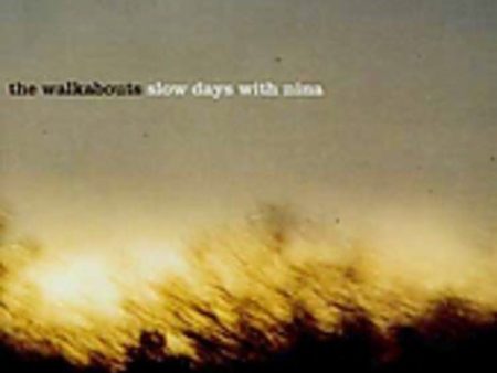 WALKABOUTS - SLOW DAYS WITH NINA (CD) Supply