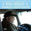 BEELEY, WILL - HIGHWAYS & HEART ATTACK (VINYL) For Discount