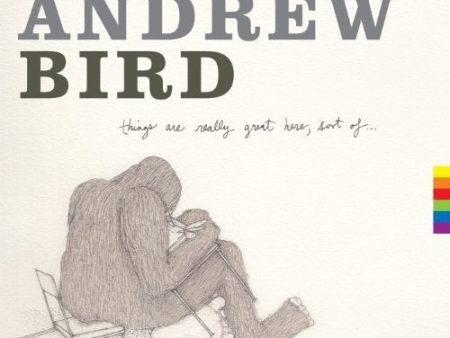 BIRD,ANDREW - THINGS ARE REALLY GREAT HERE SORT OF (VINYL) Hot on Sale