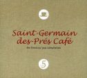 VARIOUS ARTISTS - SAINT GERMAIN DES PRES CAFE 5   VARIOUS (CD) Cheap